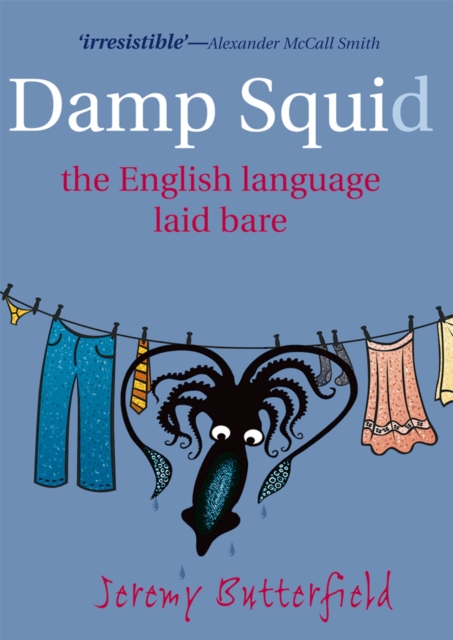 Damp Squid : The English Language Laid Bare, PDF eBook