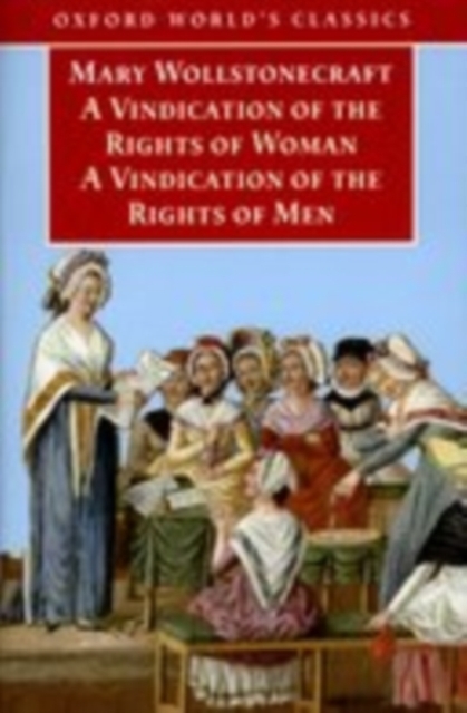 A Vindication of the Rights of Men; A Vindication of the Rights of Woman; An Historical and Moral View of the French Revolution, PDF eBook
