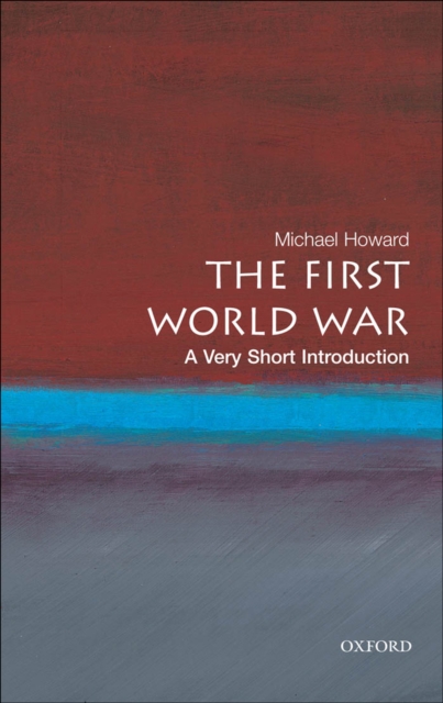 The First World War: A Very Short Introduction, EPUB eBook