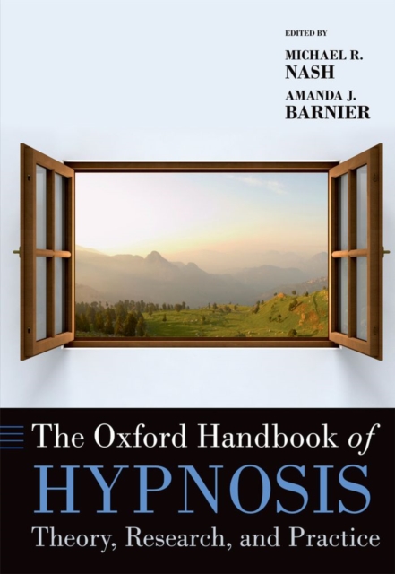 The Oxford Handbook of Hypnosis : Theory, Research, and Practice, EPUB eBook