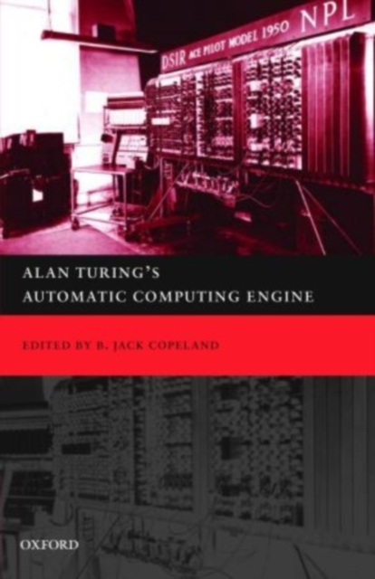 Alan Turing's Electronic Brain : The Struggle to Build the ACE, the World's Fastest Computer, PDF eBook