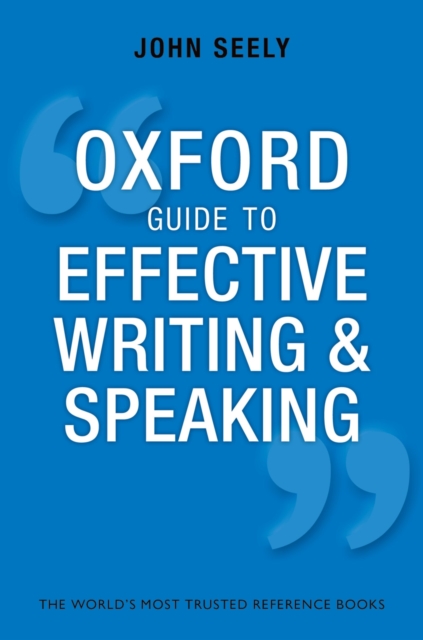 Oxford Guide to Effective Writing and Speaking : How to Communicate Clearly, EPUB eBook