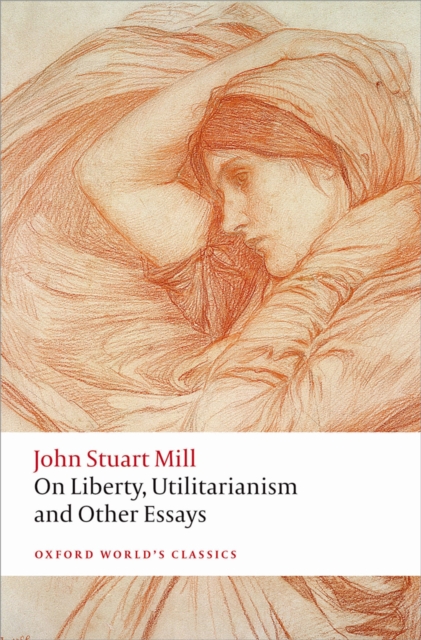 On Liberty, Utilitarianism and Other Essays, PDF eBook