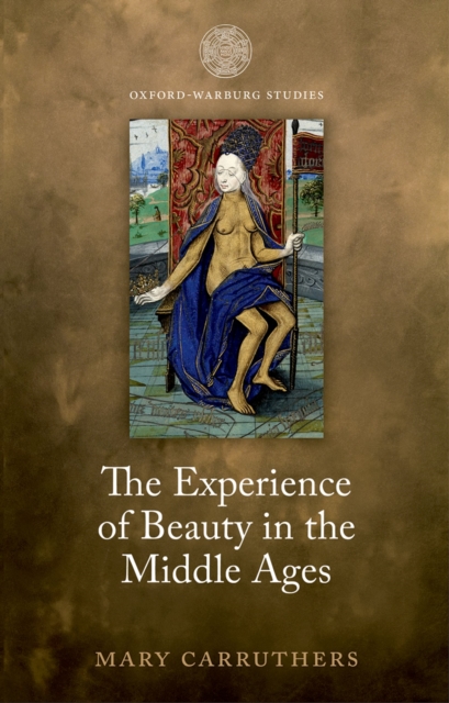 The Experience of Beauty in the Middle Ages, PDF eBook