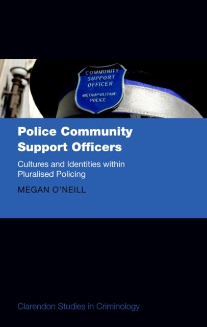 Police Community Support Officers : Cultures and Identities within Pluralised Policing, EPUB eBook