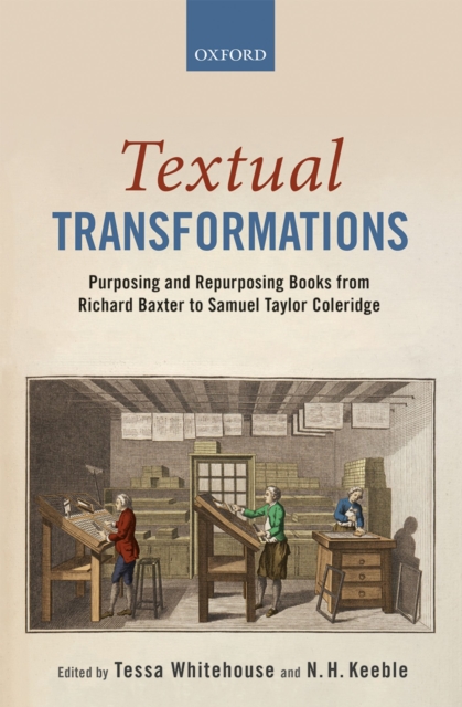 Textual Transformations : Purposing and Repurposing Books from Richard Baxter to Samuel Taylor Coleridge, PDF eBook