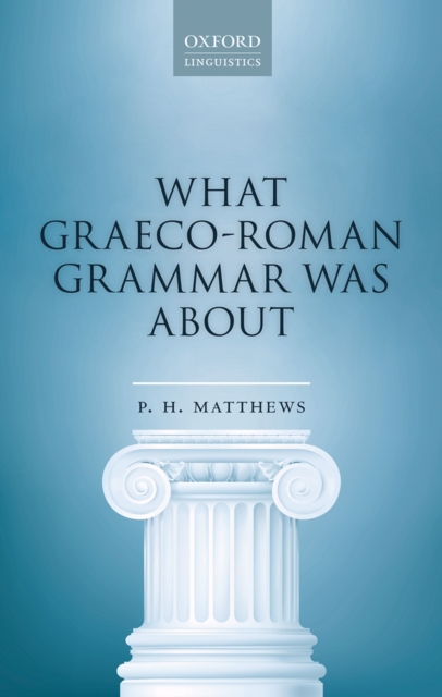 What Graeco-Roman Grammar Was About, PDF eBook