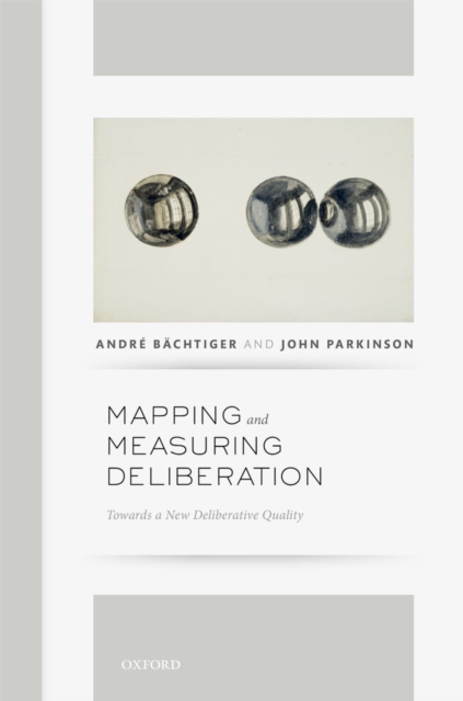 Mapping and Measuring Deliberation : Towards a New Deliberative Quality, EPUB eBook