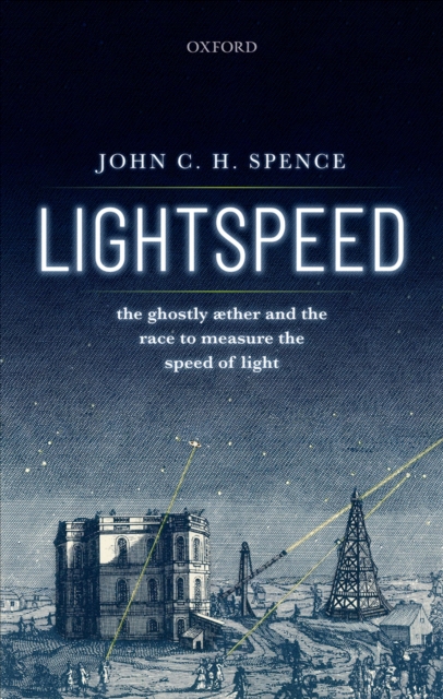 Lightspeed : The Ghostly Aether and the Race to Measure the Speed of Light, PDF eBook