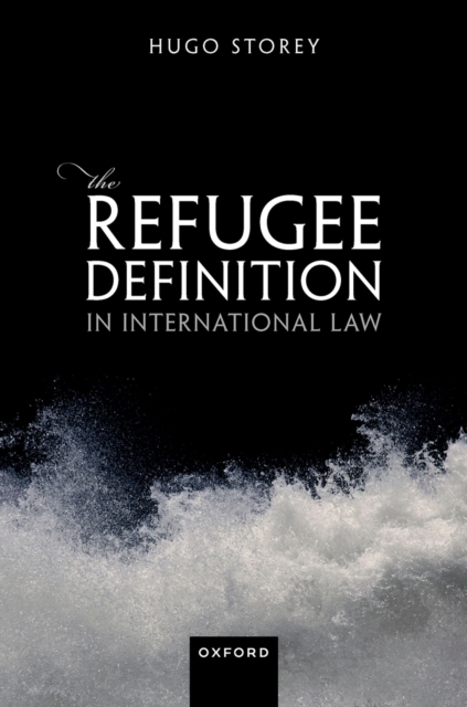 The Refugee Definition in International Law, PDF eBook
