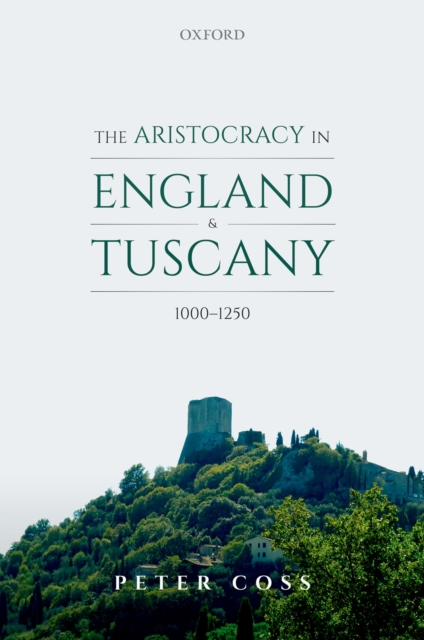 The Aristocracy in England and Tuscany, 1000 - 1250, EPUB eBook