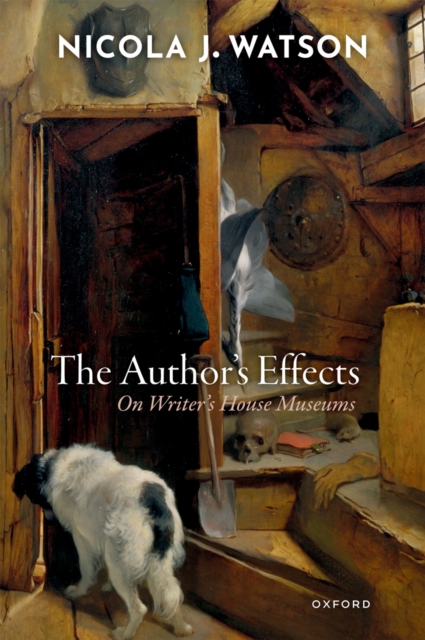 The Author's Effects : On Writer's House Museums, PDF eBook