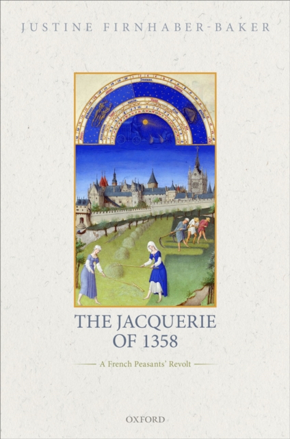 The Jacquerie of 1358 : A French Peasants' Revolt, PDF eBook