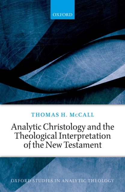 Analytic Christology and the Theological Interpretation of the New Testament, EPUB eBook