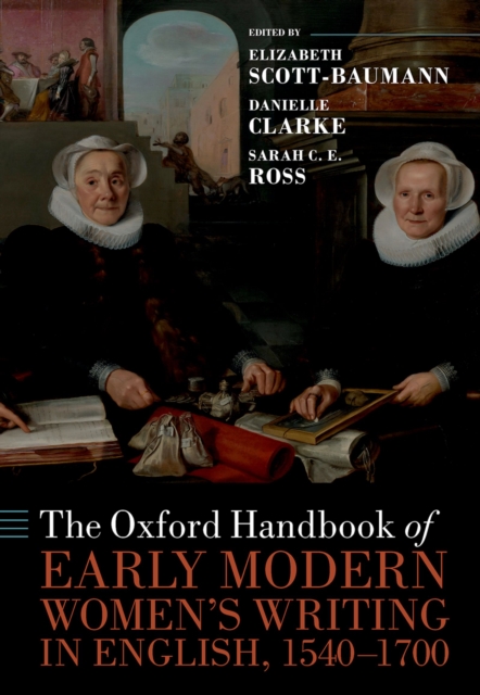 The Oxford Handbook of Early Modern Women's Writing in English, 1540-1700, PDF eBook