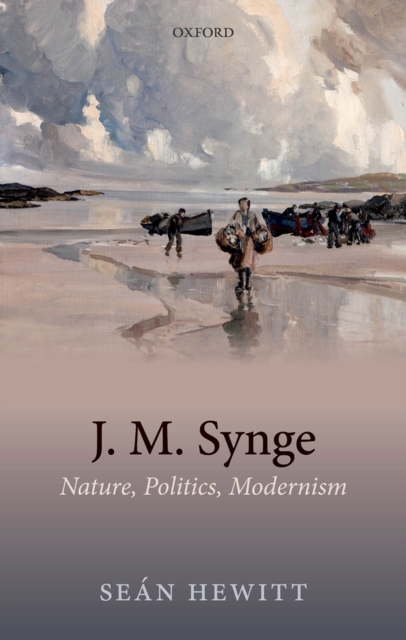 J. M. Synge : Nature, Politics, Modernism, EPUB eBook