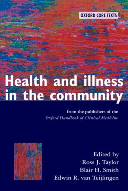 Health and Illness in the Community : An Oxford Core Text, Paperback / softback Book