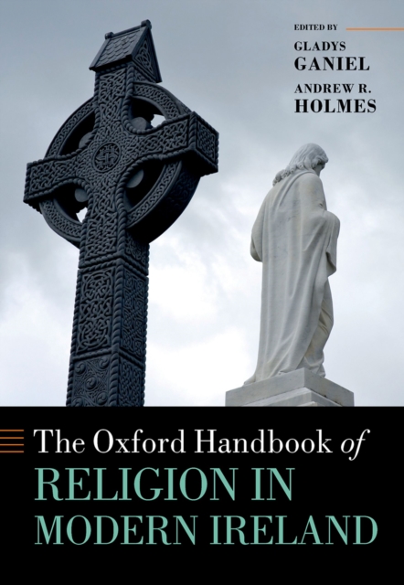 The Oxford Handbook of Religion in Modern Ireland, PDF eBook