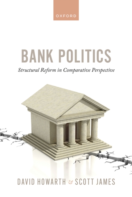 Bank Politics : Structural Reform in Comparative Perspective, EPUB eBook