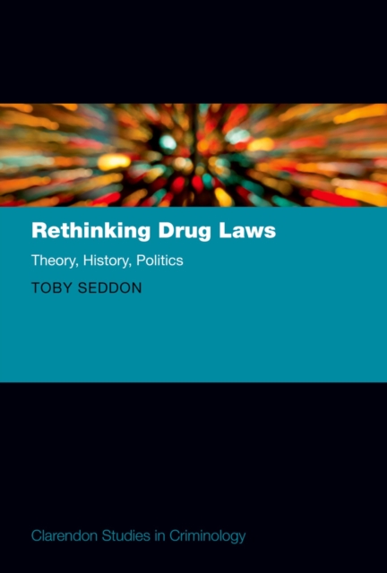 Rethinking Drug Laws : Theory, History, Politics, EPUB eBook