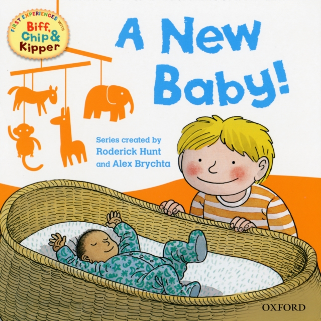 Oxford Reading Tree Read With Biff, Chip, and Kipper: First Experiences: A New Baby!, Paperback / softback Book