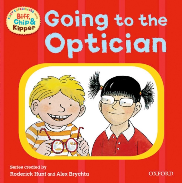 Oxford Reading Tree: Read With Biff, Chip & Kipper First Experiences Going to the Optician, Undefined Book