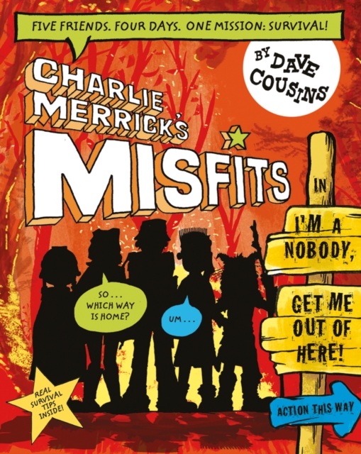 Charlie Merrick's Misfits in I'm a Nobody, Get Me Out of Here!, Paperback / softback Book