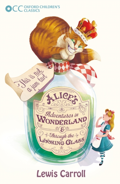 Oxford Children's Classics: Alice's Adventures in Wonderland & Through the Looking-Glass, Paperback / softback Book