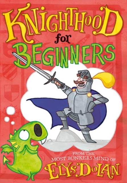 Knighthood for Beginners, Paperback / softback Book