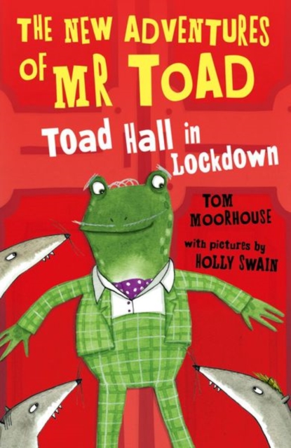 The New Adventures of Mr Toad: Toad Hall in Lockdown, Paperback / softback Book