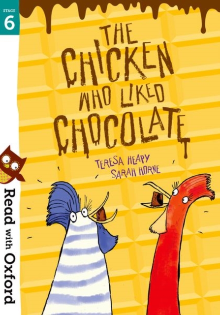 Read with Oxford: Stage 6: The Chicken Who Liked Chocolate, Paperback / softback Book
