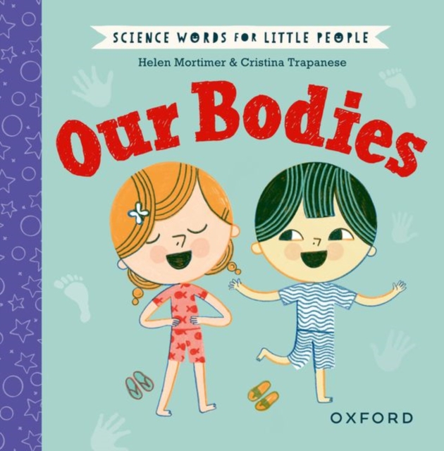 Science Words for Little People: Our Bodies, Hardback Book