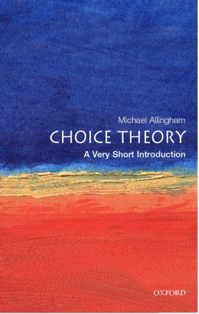 Choice Theory: A Very Short Introduction, Paperback / softback Book