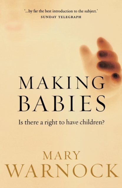 Making Babies : Is there a right to have children?, Paperback / softback Book