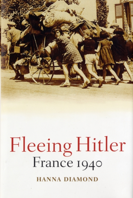 Fleeing Hitler : France 1940, Hardback Book