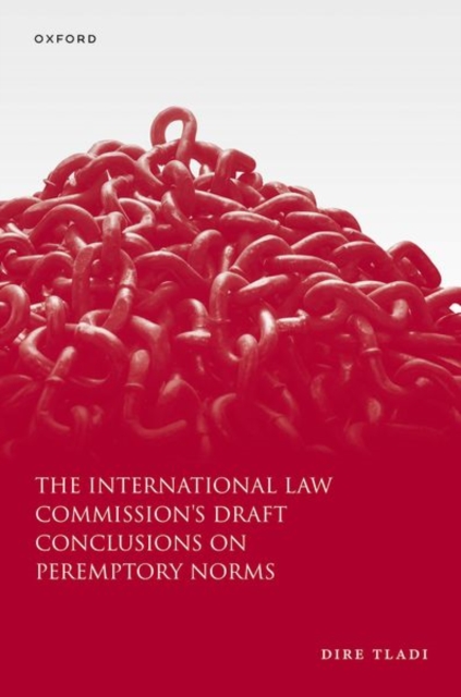 The International Law Commission's Draft Conclusions on Peremptory Norms, Hardback Book