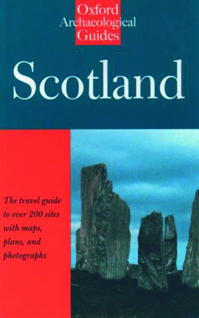 Scotland: An Oxford Archaeological Guide, Paperback / softback Book
