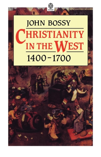 Christianity in the West, 1400-1700, Paperback / softback Book