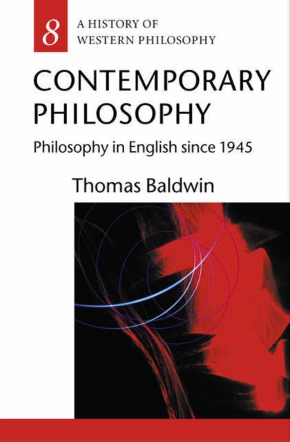 Contemporary Philosophy : Philosophy in English since 1945, Paperback / softback Book
