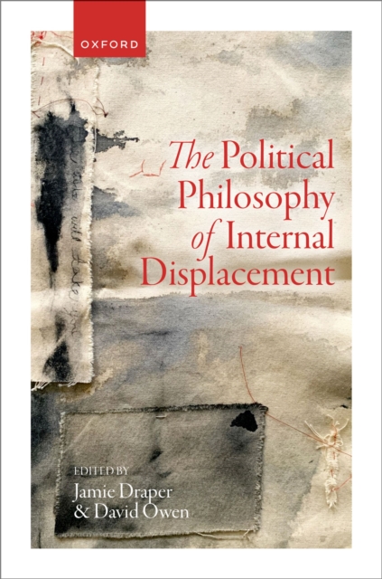 The Political Philosophy of Internal Displacement, PDF eBook