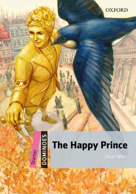 Dominoes: Starter: The Happy Prince, Paperback / softback Book