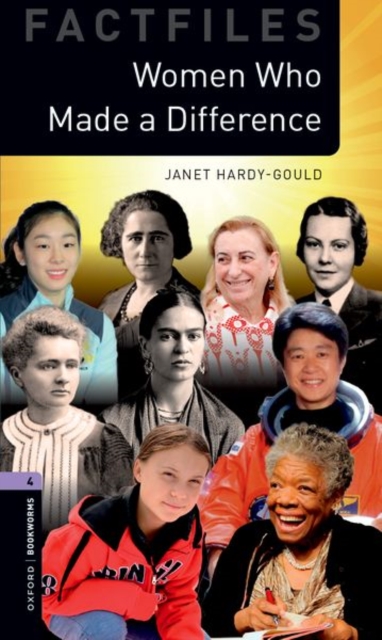 Oxford Bookworms Library Factfiles: Level 4:: Women Who Made a Difference : Graded readers for secondary and adult learners, Paperback / softback Book