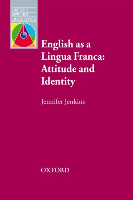 English as a Lingua Franca: Attitude and Identity, Paperback / softback Book