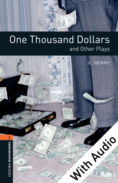 One Thousand Dollars and Other Plays - With Audio Level 2 Oxford Bookworms Library, EPUB eBook