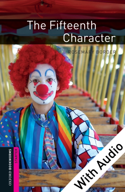 The Fifteenth Character - With Audio Starter Level Oxford Bookworms Library, EPUB eBook