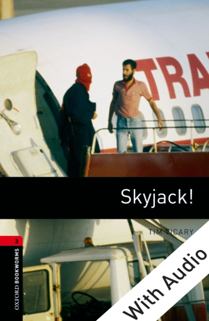 Skyjack! - With Audio Level 3 Oxford Bookworms Library, EPUB eBook