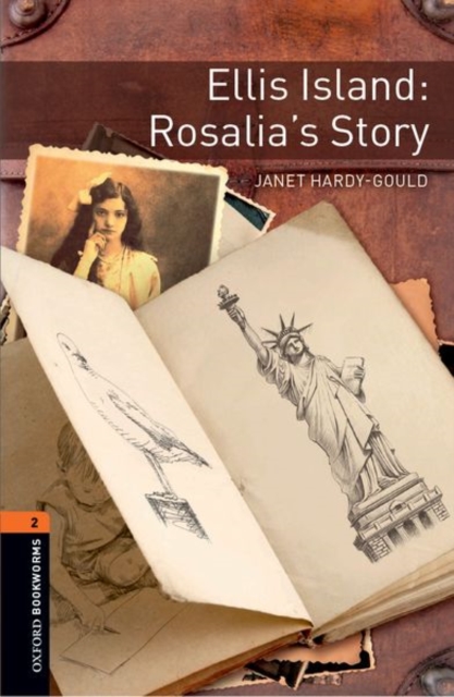 Oxford Bookworms Library: Level 2:: Ellis Island: Rosalia's Story : Graded readers for secondary and adult learners, Paperback / softback Book