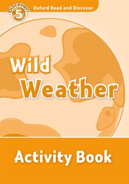 Oxford Read and Discover: Level 5: Wild Weather Activity Book, Paperback / softback Book