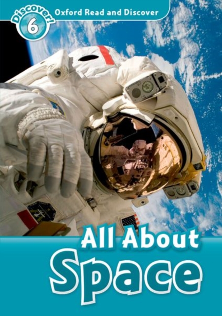 Oxford Read and Discover: Level 6: All About Space, Paperback / softback Book