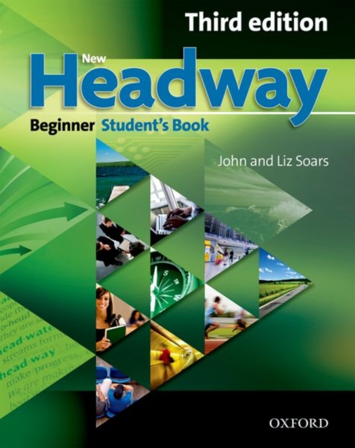 New Headway: Beginner Third Edition: Student's Book : Six-level general English course, Paperback / softback Book